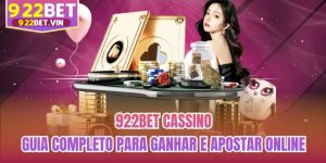 922bet Cassino - Guia Completo Para Ganhar E Apostar Online