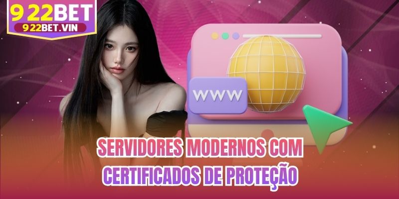 Servidores modernos com certificados de proteção